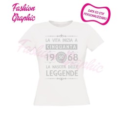 T-shirt donna la vita inizia a 50 anni la nascita delle leggende