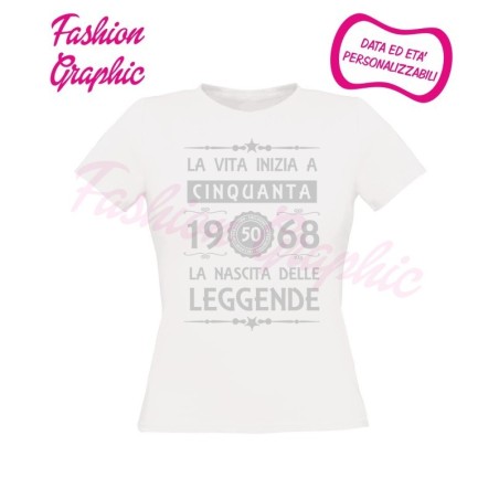 T-shirt donna la vita inizia a 50 anni la nascita delle leggende