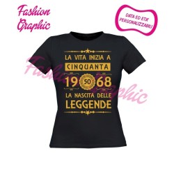 T-shirt donna la vita inizia a 50 anni la nascita delle leggende