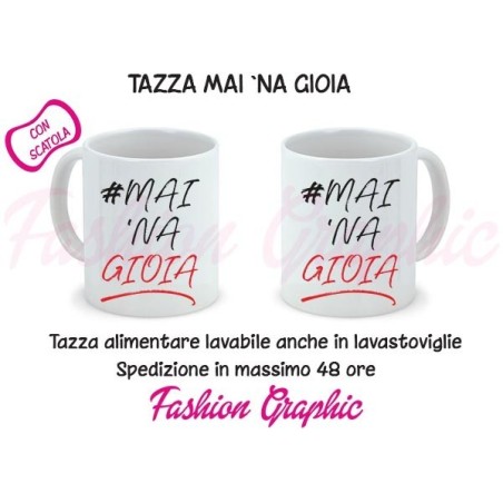 TAZZA MUG MAI NA GIOIA