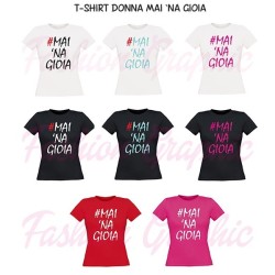 T-shirt donna MAI 'NA GIOIA