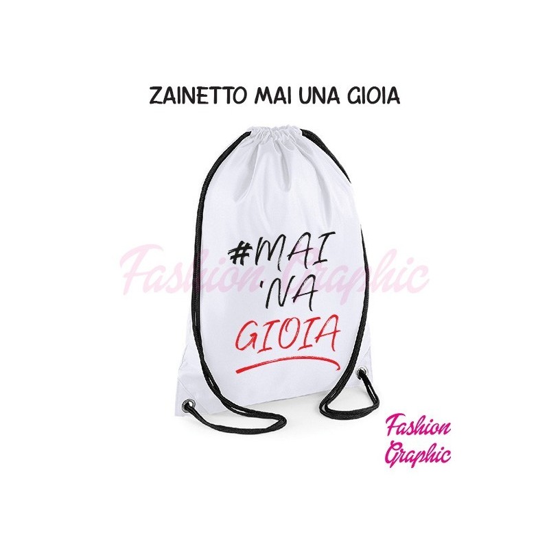 Zaino borsa sacca Mai una gioia palestra sport fitness