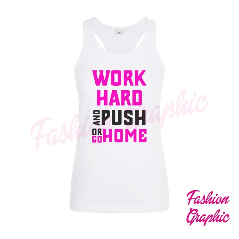 Canotta top donna Work Hard or Go Home