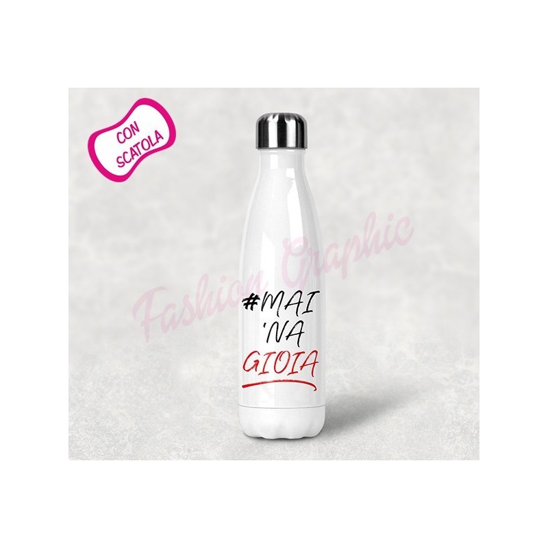 BOTTIGLIA TERMICA TERMOS ACCIAIO INOX MAI UNA GIOIA BPA FREE