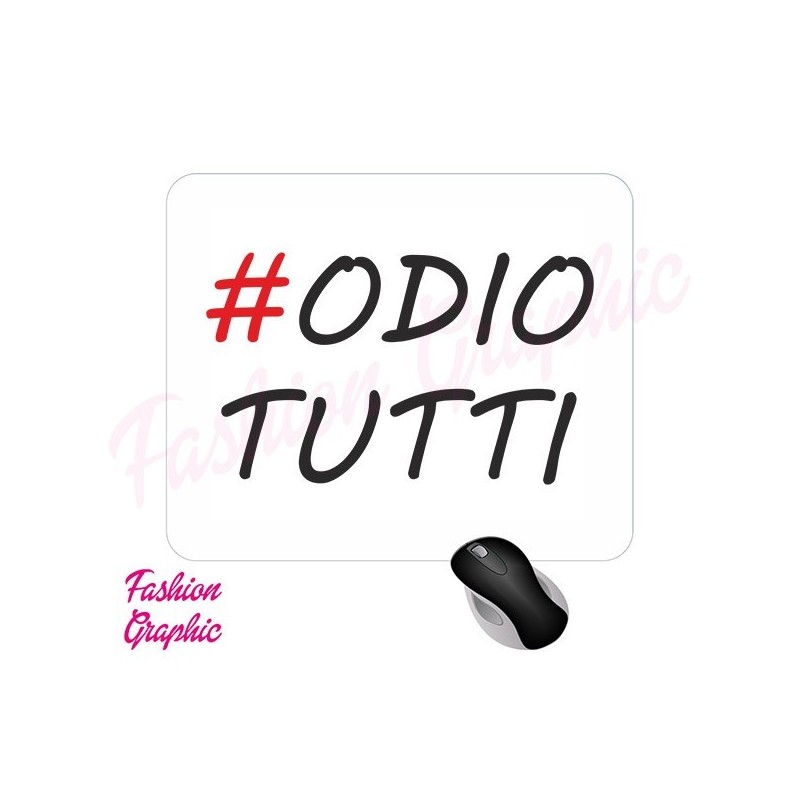 TAPPETINO MOUSE MOUSEPAD ODIO TUTTI